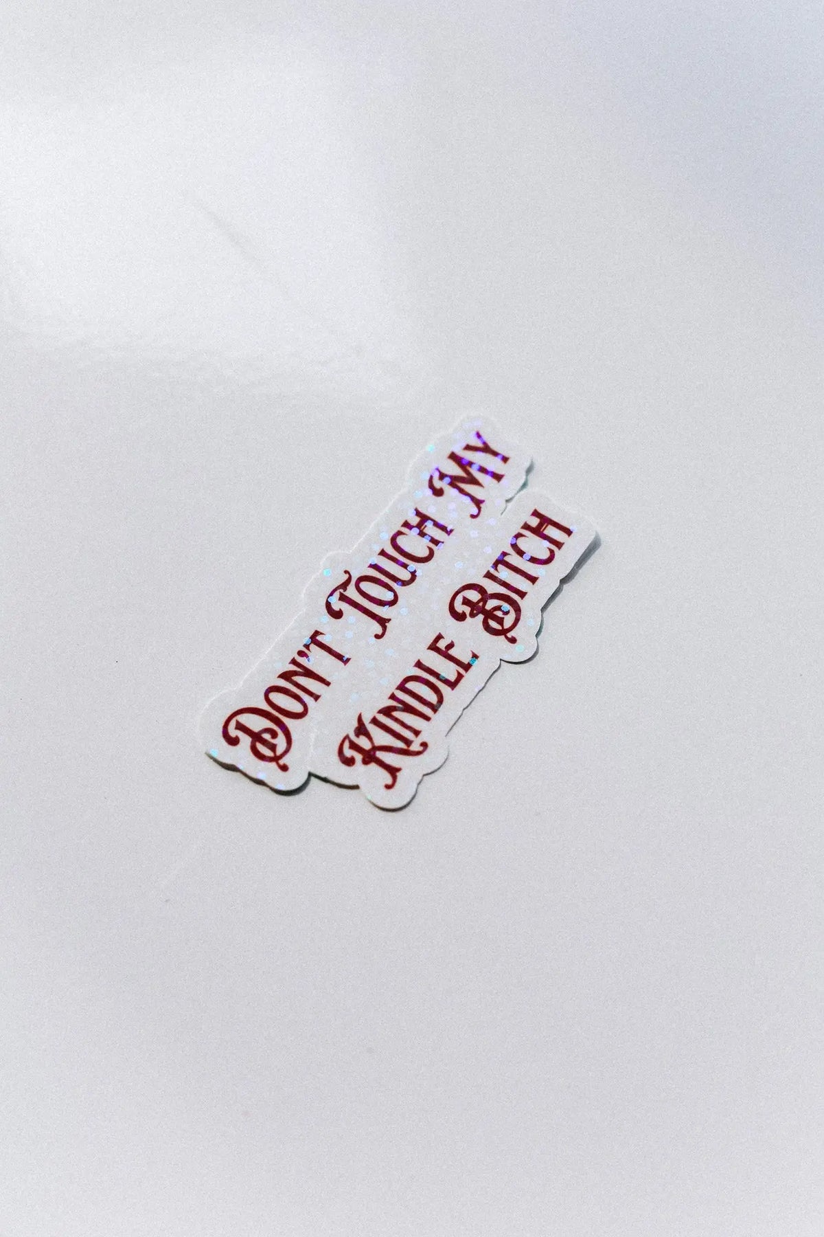 Perfectly Weird ShopstickerDont Touch My Kindle B**ch Holgraphic Sticker