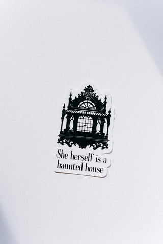 Perfectly Weird ShopstickerShe herself is a haunted House Sticker