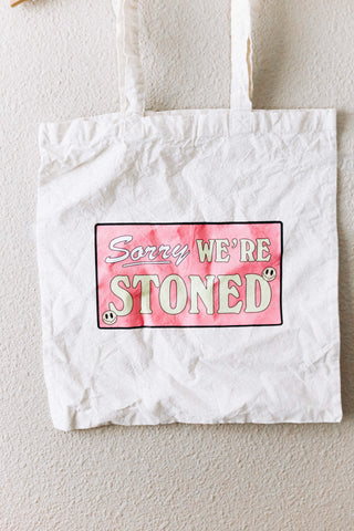 Sorry We're Stoned Tote Bag Perfectly Weird Shop